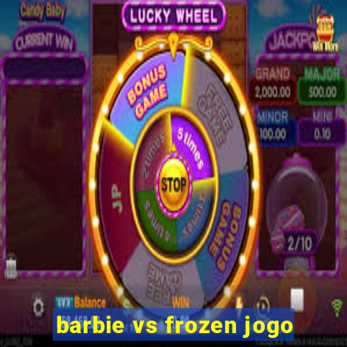 barbie vs frozen jogo